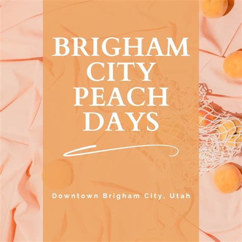 things to do in brigham city|brigham city peach days 2024.